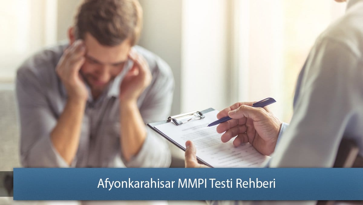 Afyonkarahisar MMPI Testi Rehberi